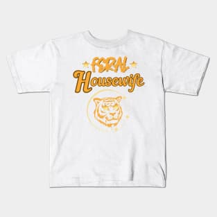 Feral housewife Kids T-Shirt